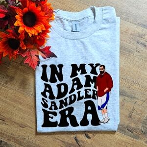In my Adam Sandler era popular funny shirt